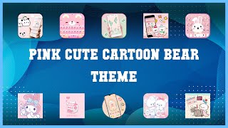 Top 10 Pink Cute Cartoon Bear Theme Android Apps screenshot 1