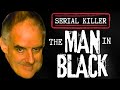 Serial Killer Peter Moore - The Man in Black