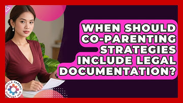 When Should Co-Parenting Strategies Include Legal Documentation? | Single Parent Support Hub News