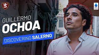 Guillermo Ochoa Explores The Hidden Beauty Of Salerno Champions Of 