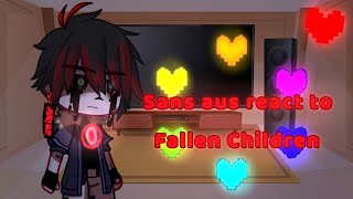 Sans aus react to Fallen Children♡||not short ●u●