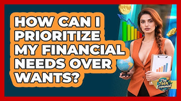 How Can I Prioritize My Financial Needs Over Wants?