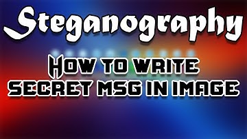 How To Write Secret Message In Image (STEGANOGRAPHY)