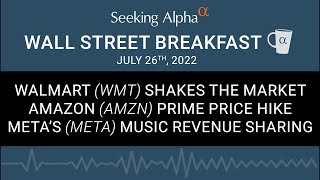 WSB July 26 2022: Walmart, Amazon & Meta