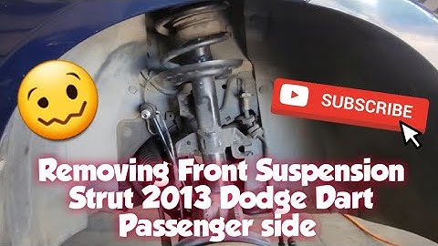 How to: Remove Passenger Front Strut/Coil Spring Assembly 2013 Dodge Dart