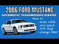 How To Change Automatic Transmission Fluid and Filter - Ford Mustang (2005-2010 4.0L V6)