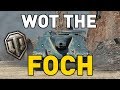 World of Tanks || WHAT THE FOCH!