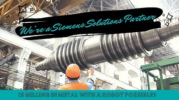 Is Milling in Metal with a Robot Possible ?  |  MSI Machine Services and Integration cc