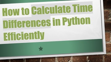 How to Calculate Time Differences in Python Efficiently