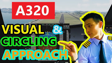 A320 Refresher Series Episode 9 [Visual and Circling Approaches] (MADE EASY)
