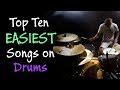 Top Ten EASIEST Songs on Drums