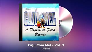 Caju Com Mel Vol. 3 - Use-Me  - FORRODASANTIGAS.COM