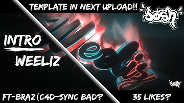 Intro for Weeliz~Ft Braz~TEMPLATE IS COMING SOON~READ DESC