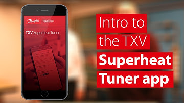 Introduction to the Danfoss TXV Superheat Tuner App