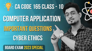 Cyber Ethics - Computer Application Code 165 Most Important Questions - Board Exam 2023 | Unit-3