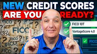 FICO 10T & VantageScore 4.0 Explained