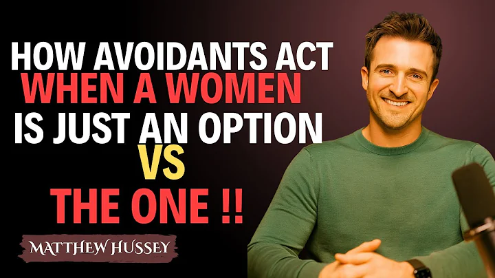 How Avoidants Act When a Woman Is Just an Option vs The One"|| Matthew Hussey || A Avoidant_ Advice