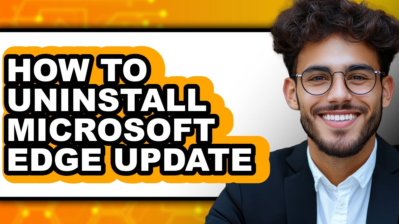 How to Uninstall Microsoft Edge Update - Step by Step