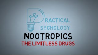 Nootropics: Smart Drugs and the Limitless Pill - Cognitive Enhancers