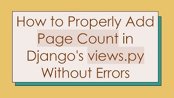 How to Properly Add Page Count in Django
