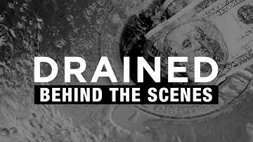 Drained: Behind The Scenes