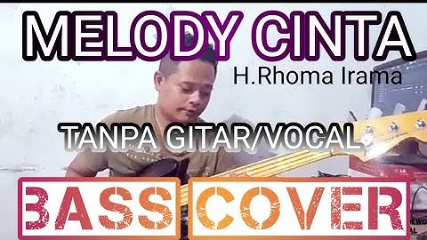 MELODY CINTA TANPA GITAR/VOCAL (BASS COVER) BACKING TRACK