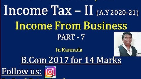 Income from Business in Kannada PART 7 - B.Com 2017 Question Paper for 14 Marks (BY Srinath Sir)