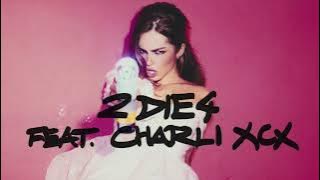 Addison Rae - 2 die 4 feat. Charli XCX