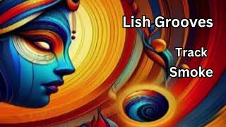 Smoke : Funky Free Music by Lish Grooves