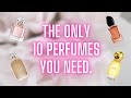 The Only 10 Perfumes You Need. (In my opinion!)