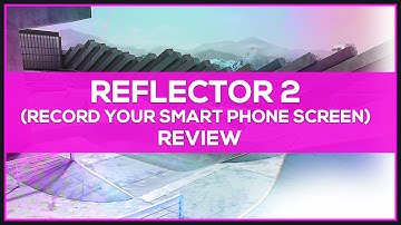 Reflector 2 (Record Your iOS or Android Device) - Review