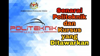 Senarai Politeknik dan Kursus yang Ditawarkan.