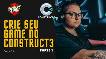 Jogo de Plataforma - Parte 01 - Construct 3 - Aula gravada