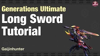 MHGU: Long Sword Tutorial