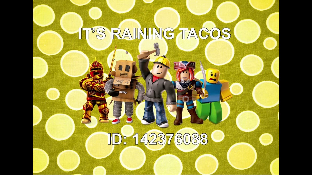 Roblox music 2023-2024 *WORKING*  only raining tacos Id if you wanna use  it 