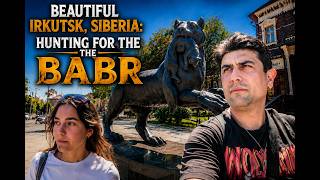 Beautiful Irkutsk, Siberia: Hunting for the BABR