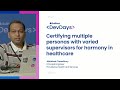 Certifying multiple personas with varied supervisors for harmony in healthcare