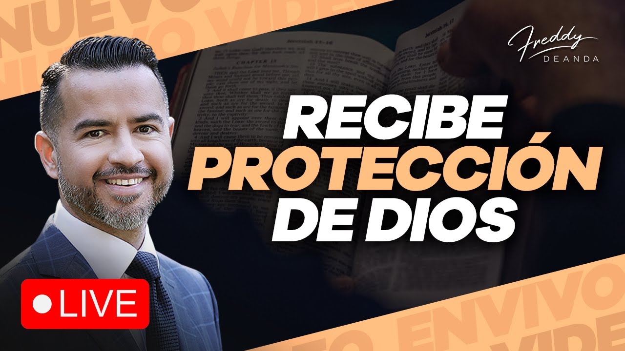 La manera para recibir protección de Dios | Freddy DeAnda - YouTube