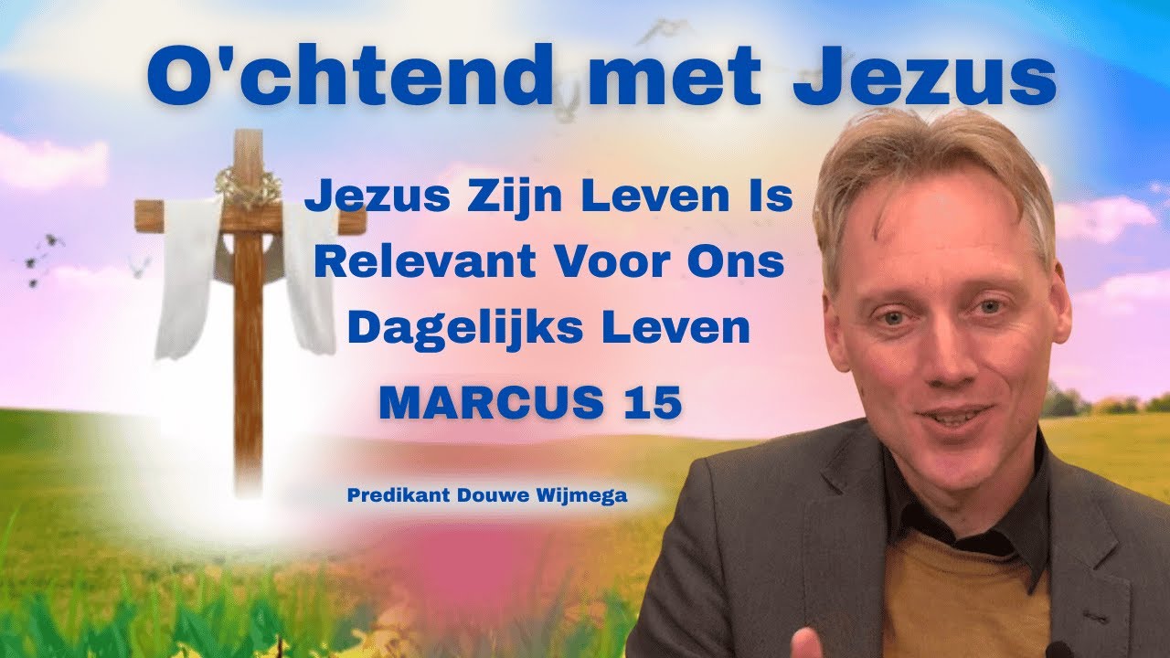 Jezus Zijn Leven Is Relevant Voor Ons Dagelijks Leven|(Predikant Douwe Wijmega) BTL tv | 2025