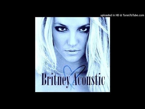 I'm Not A Girl, Not Yet A Woman (Acoustic)