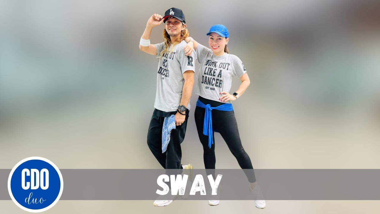 SWAY | ZUMBA | DANCE WORKOUT | DJ KEYCZ REMIX | WORK OUT LIKE A DANCER | CDO DUO SWAY | ZUMBA | DANCE WORKOUT | DJ KEYCZ REMIX | WORK OUT LIKE A DANCER | CDO DUO
