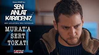 Ağır sözlerin bedeli, tokat oluyor! - Sen Anlat Karadeniz 41. Bölüm