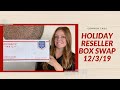 Holiday Reseller Box Swap With PoshBossBlake - 12/3/19