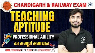 Teaching Aptitude &amp;  Professional Ability का Complete Revision | Chandigarh JBT &amp; Railway Exam |