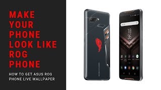 Make your phone look like ASUS ROG phone | How to get ROG phone Live wallpaper! screenshot 2