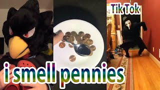 I Smell Pennies Tik Tok Memes Compilation(Lastest &Featured& Funny)《Tkmemes》