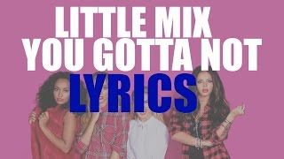 Miniatura de "LITTLE MIX - YOU GOTTA NOT LYRICS (NEW SONG)"