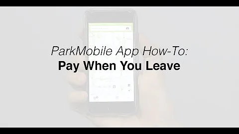 ParkMobile App: How to Use Pay When You Leave Functionality