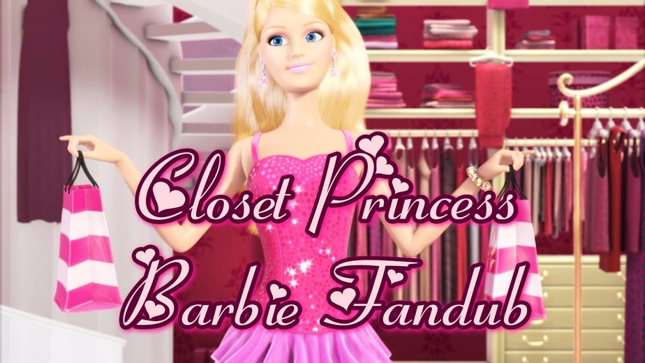 Barbie: Life in the Dreamhouse ~ Closet Princess ~ Barbie Fandub - YouTube