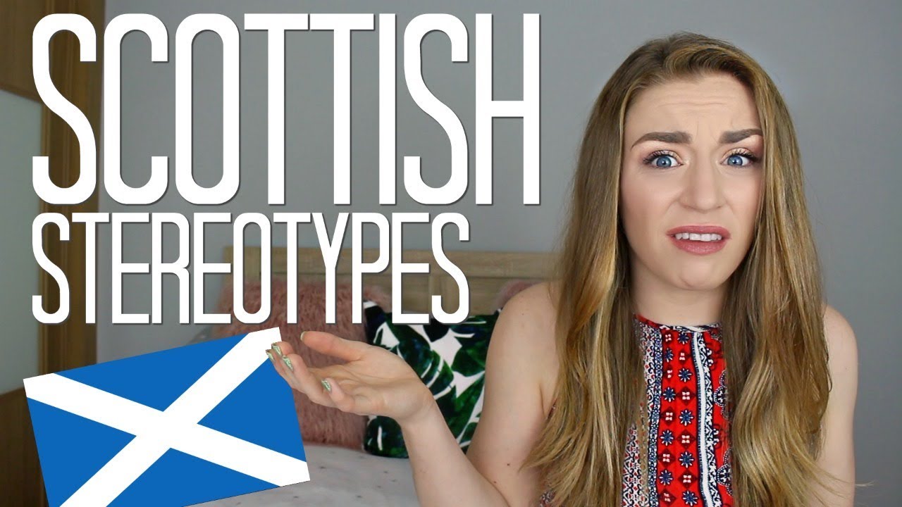 Scottish Stereotypes | Kirstie Bryce